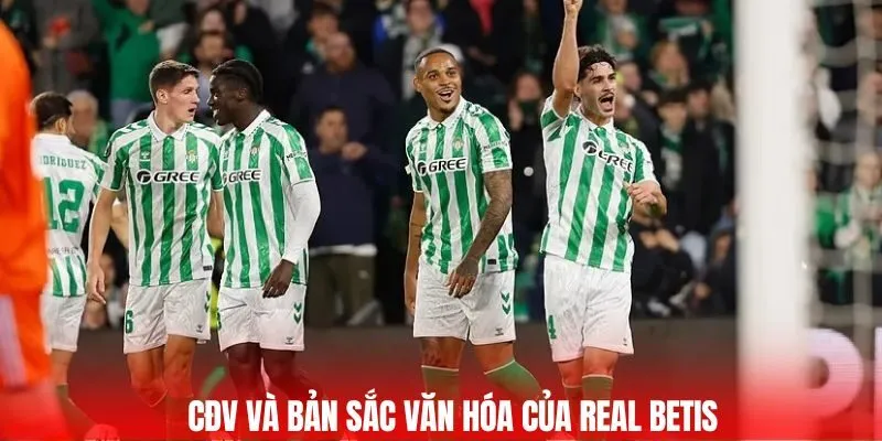 CĐV và bản sắc văn hóa của Real Betis