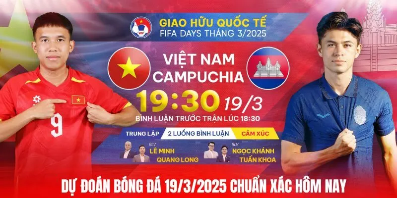 Dự đoán bóng đá 19/3/2025 chuẩn xác hôm nay